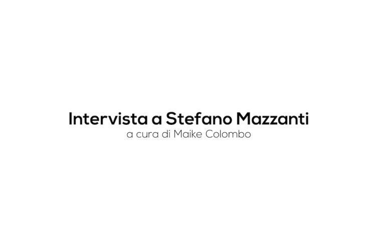 Intervista-StefanoMazzanti-MaikeColombo